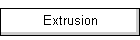 Extrusion