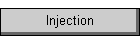 Injection