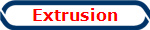 Extrusion