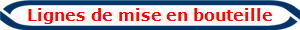 Lignes de mise en bouteille